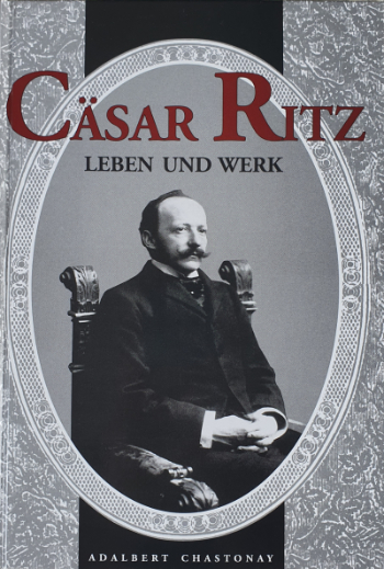 Cäsar Ritz - Leben und Werk
